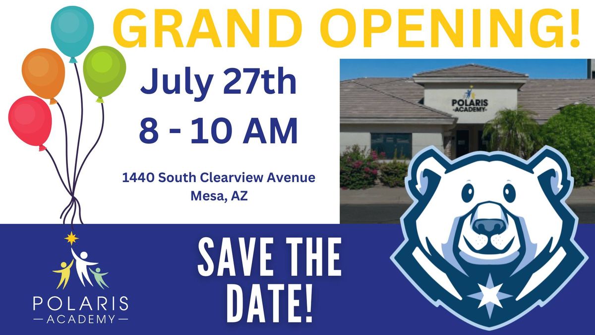 Grand Opening of Polaris Academy! Mesa's Newest Pre-k - 8 School for Autistic Children 7\/27 at 8-10