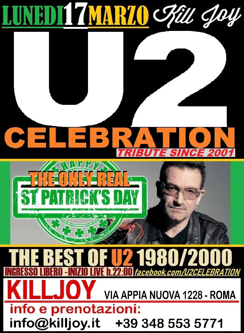 U2 CELEBRATION - ST PATRICK'S DAY - LUNEDI 17 MARZO - K*ll JOY