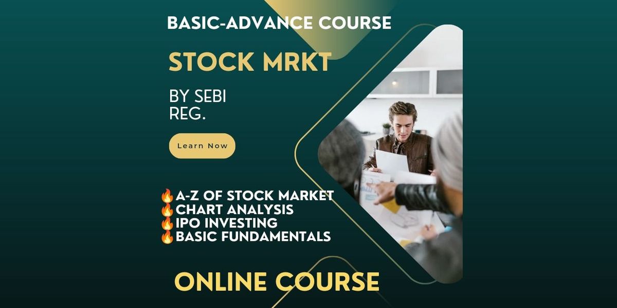 BASIC-ADVANCE COURSE ON STOCK MRKT BY SEBI REG.