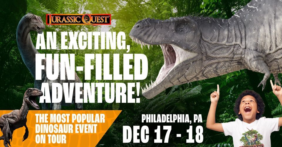 Jurassic Quest - Philadelphia, PA