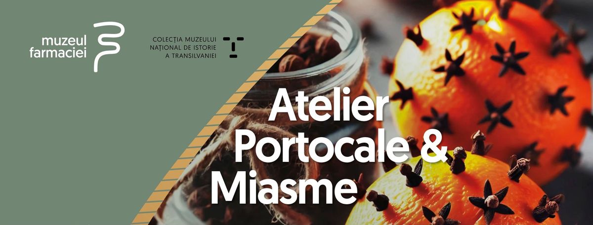 Atelier Portocale \u0219i Miasme