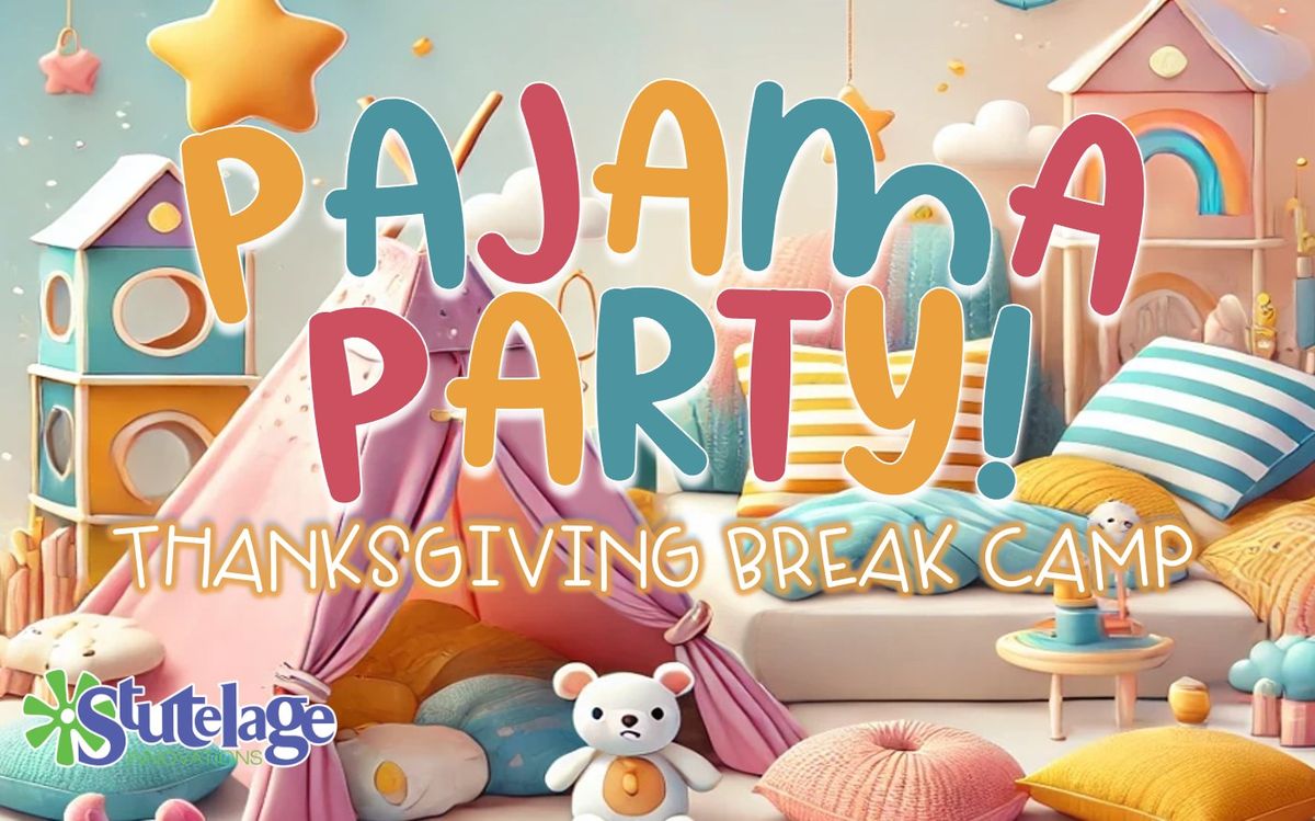 Pajama Party Thanksgiving Break Camp - EAST AMHERST