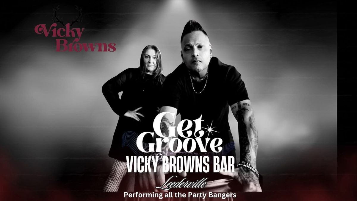 Get Groove Duo @ Vicky Browns Bar! 