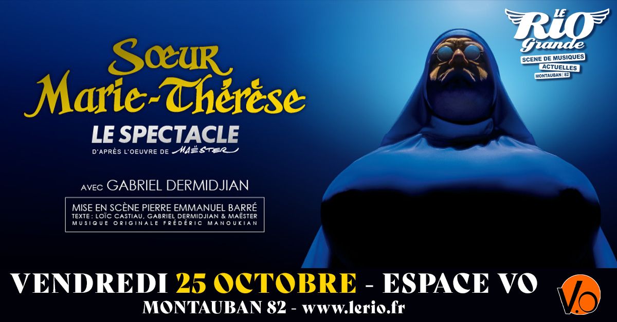 S\u0152UR MARIE-TH\u00c9R\u00c8SE, LE SPECTACLE - L'Espace VO (Montauban)