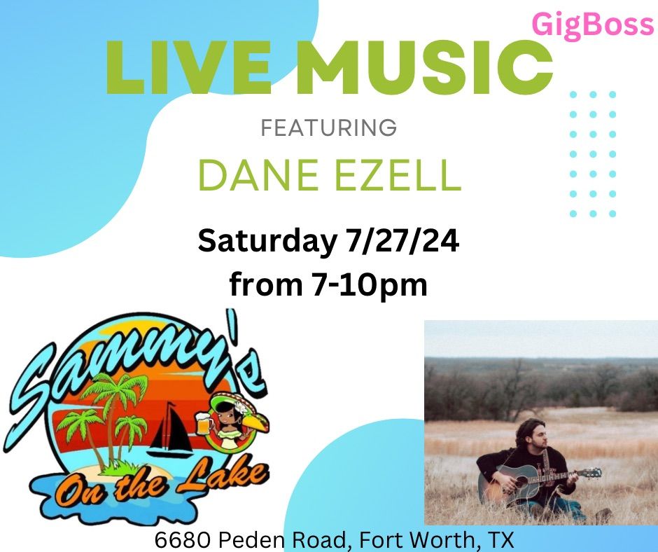 Live Music featuring Dane Ezell at Sammy\u2019s on the Lake