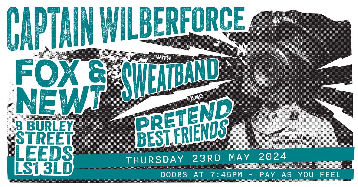 Captain Wilberforce + Sweatband + Pretend Best Friends