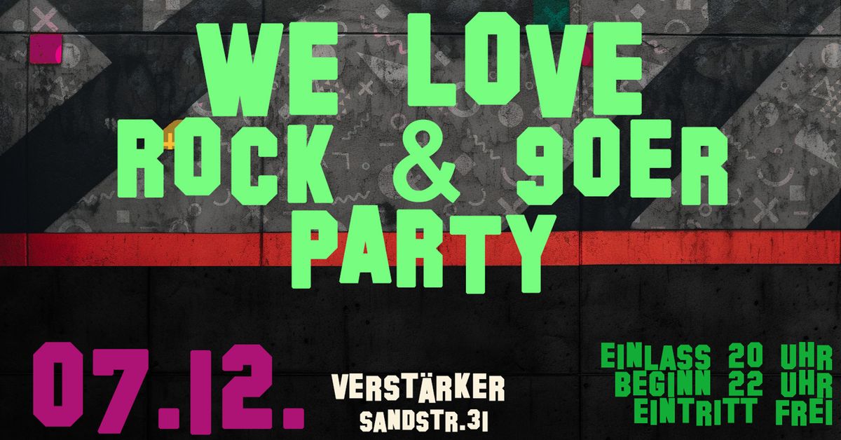 We Love Rock & 90er Party