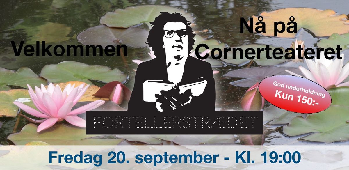 FortellerStr\u00e6det p\u00e5 Cornerteateret - Fredag 20 September