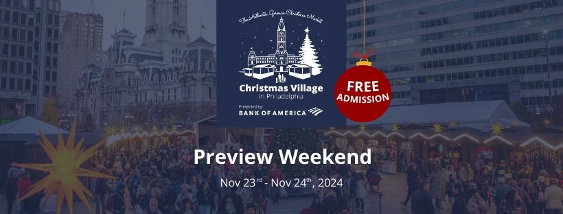 Preview Weekend at Christmas Village in Philadelphia