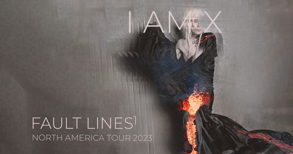 IAMX: Fault Lines\u00b9 Tour with I Speak Machine 
