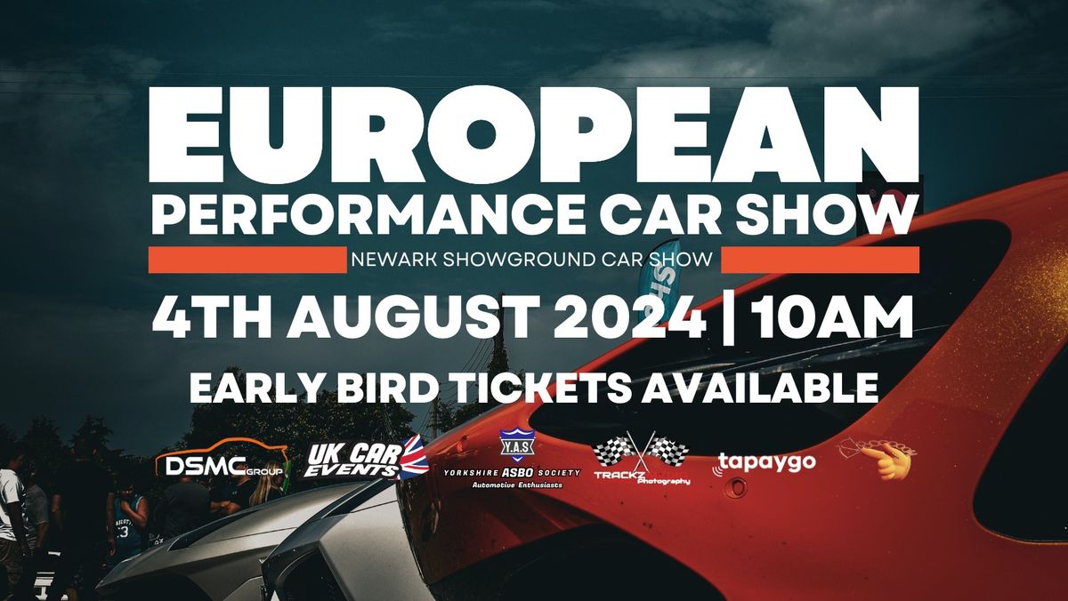 The European Performance Car Show - Our Biggest show of the year!