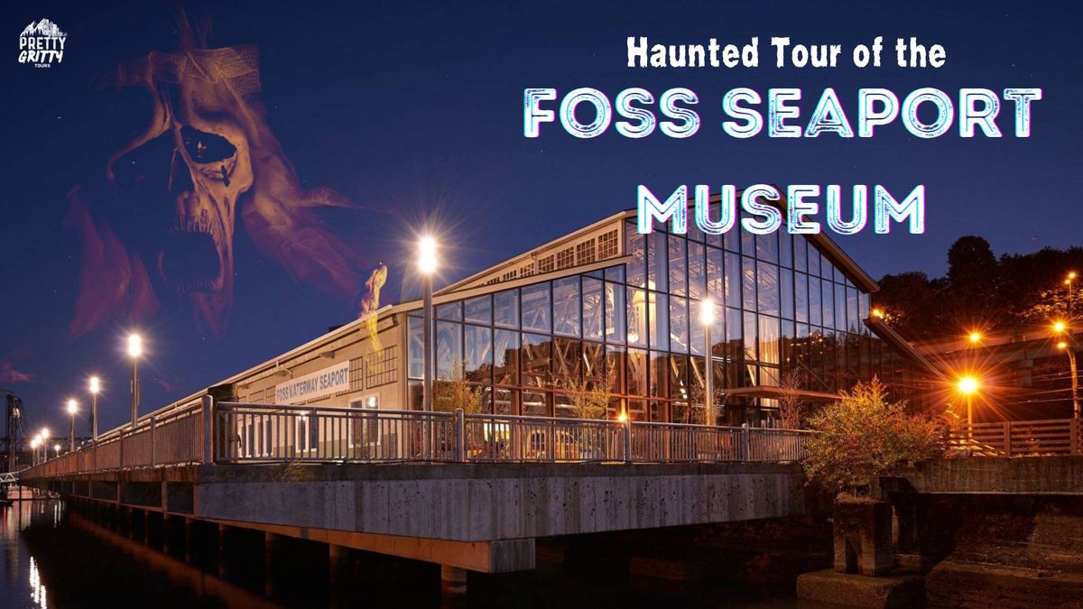 Haunted Tour of Foss Waterway Seaport