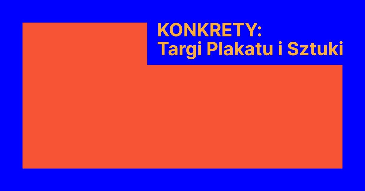 Konkrety 2024: Targi Plakatu i Sztuki 