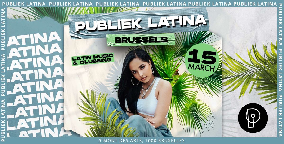 Publiek Latina x 15.03.25 x Plein Publiek Bruxelles