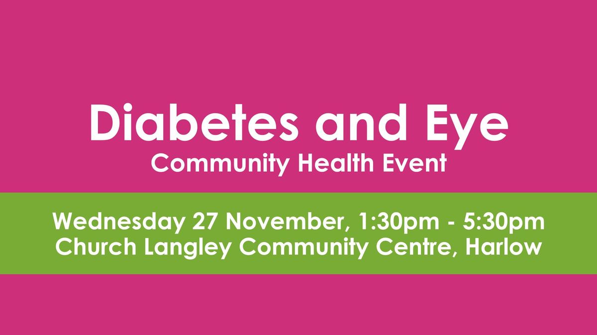 Diabetes and Eye Community Health Event (Harlow)