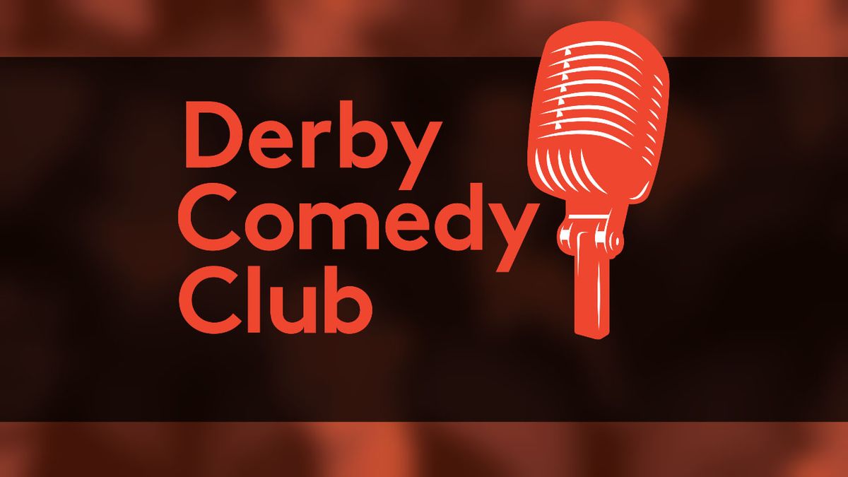 Derby Comedy Club 11th July