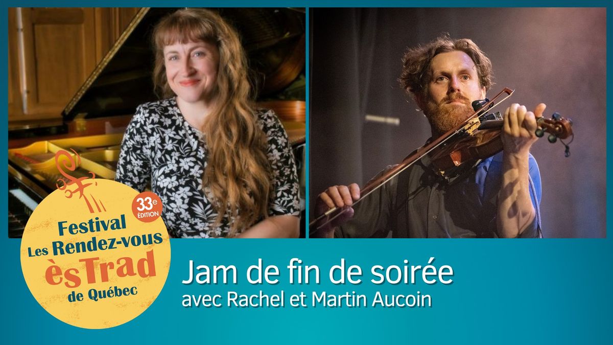 Jam de musique trad avec Rachel et Martin Aucoin \u2022 Les Rendez-vous \u00e8s TRAD 2024