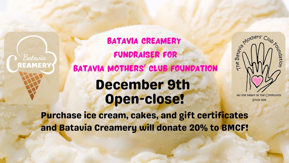 Batavia Creamery Fundraiser benefitting The Batavia Mothers' Club Foundation