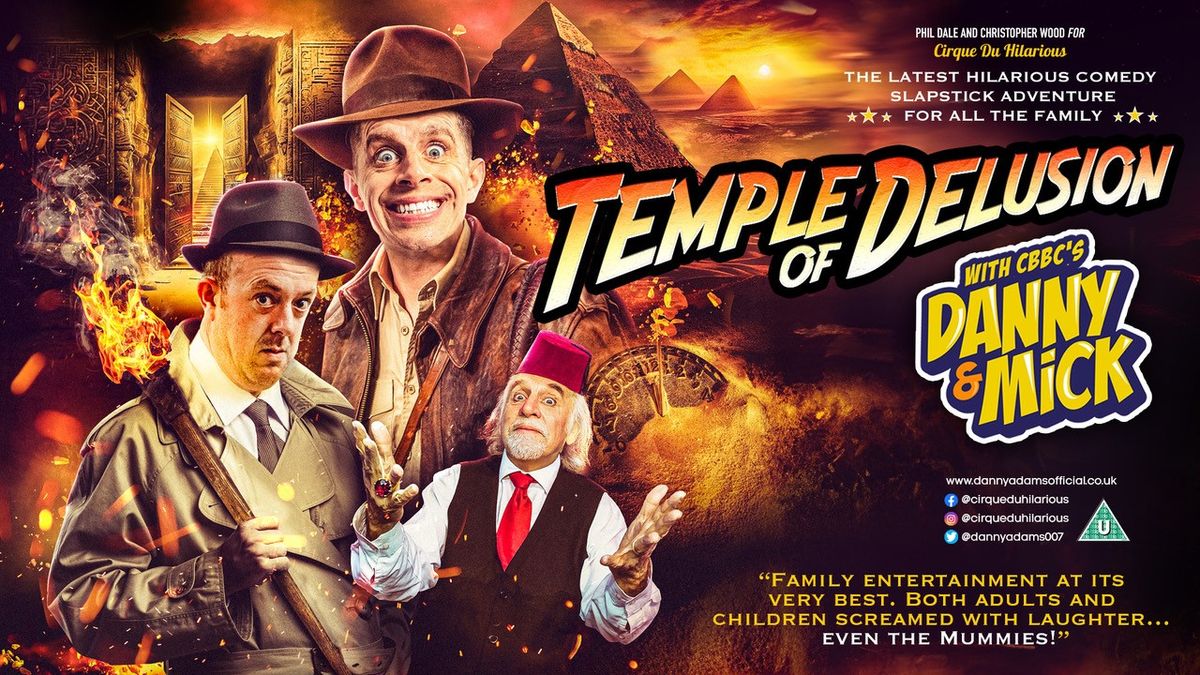 Temple of Delusion with CBBC\u2019S \u201cDanny and Mick\u201d
