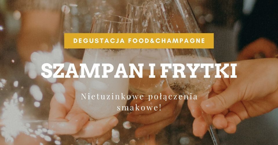 Degustacja z Ann\u0105 M\u00e9t\u00e9yer: Szampan i Frytki-  19.04.2024 godz: 19:00