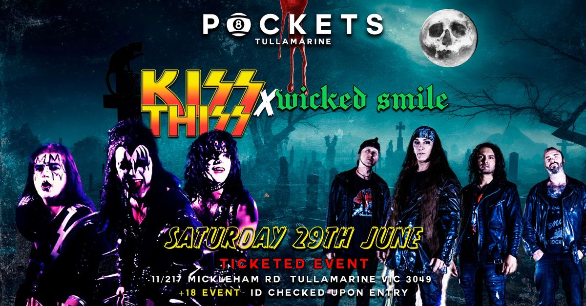 KISS THISS X WICKED SMILE LIVE @ POCKETS