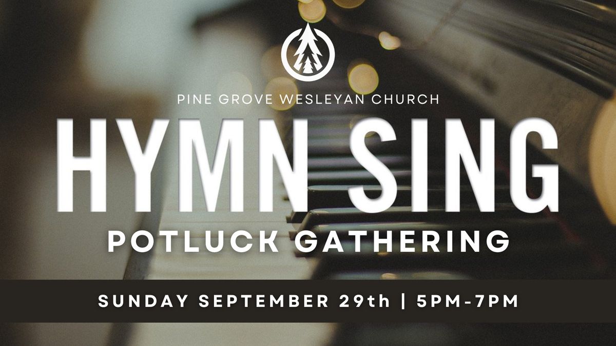 Hymn Sing & Potluck Gathering