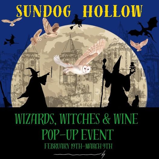 SUNDOG HOLLOW: WIZARDS, WITCHES, & WINE POP UP