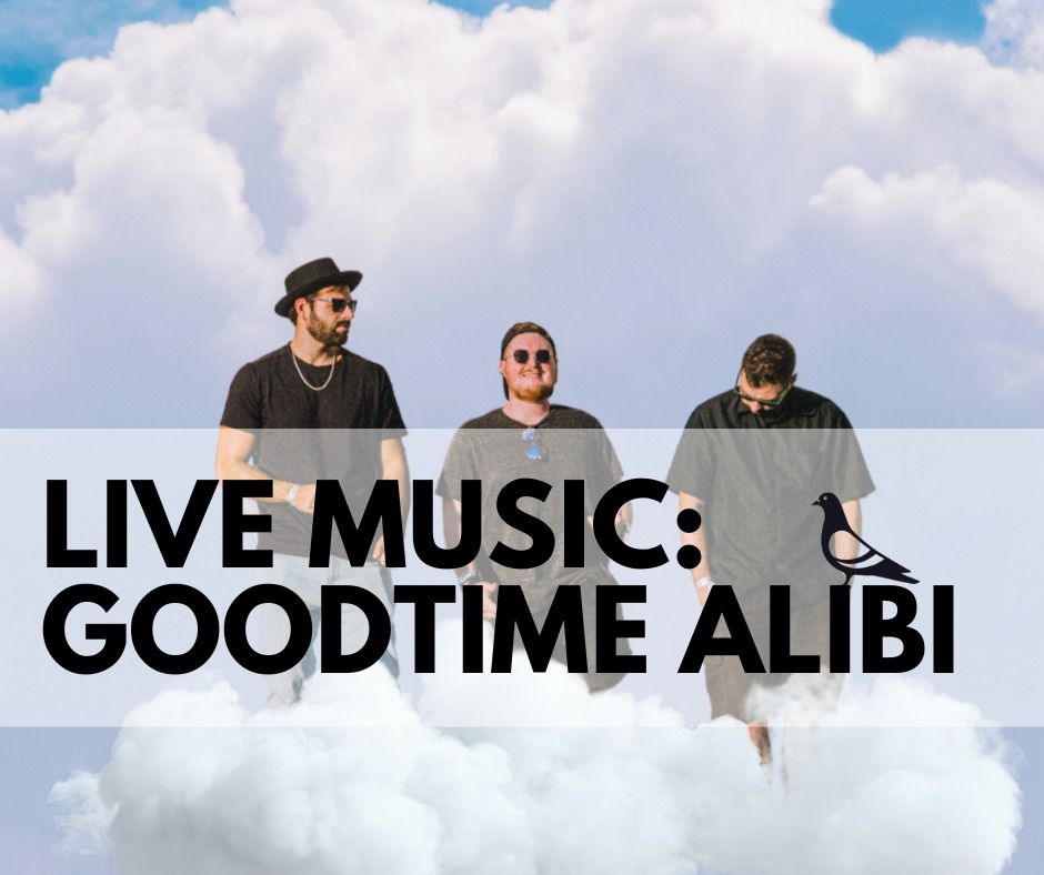 Live Music by Goodtime Alibi