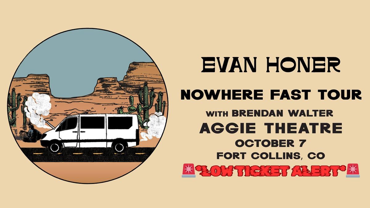 Evan Honer w\/ Brendan Walter | Aggie Theatre | \ud83d\udea8*LOW TICKET ALERT*\ud83d\udea8