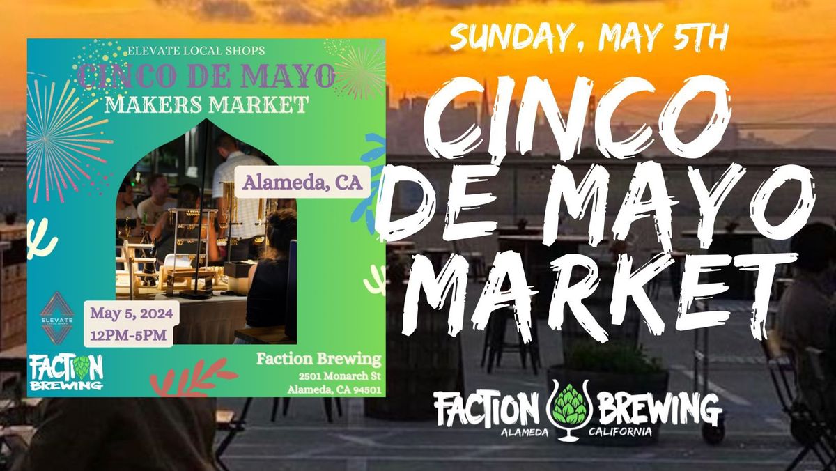 Cinco De Mayo Makers Market - Faction Brewing