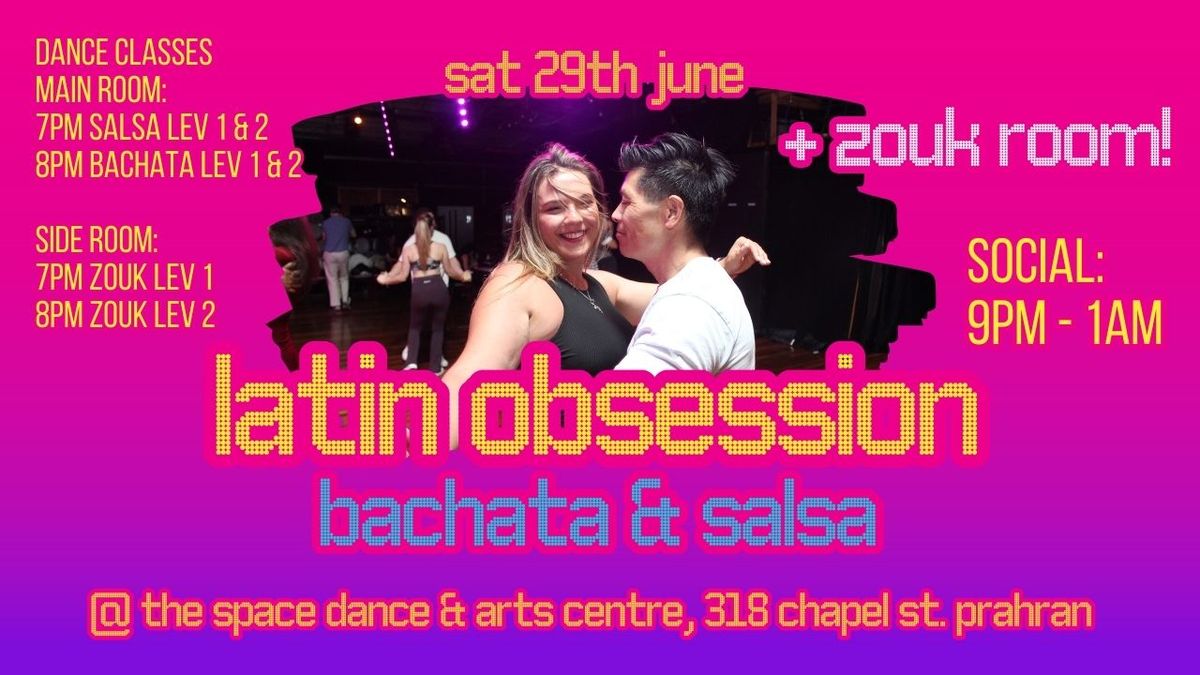 Latin Obsession - Bachata & Salsa + Zouk room Sat 29th June