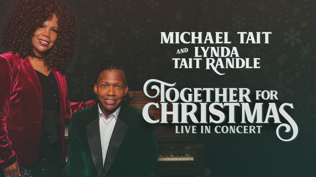 \u201cTogether for Christmas\u201d with Michael Tait and Lynda Tait Randle