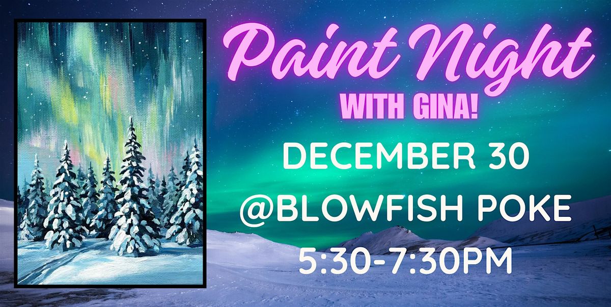 Paint & Pok\u00e9 @ BLOWFISH POKE HAWAIIAN GRILL [DOCK STREET]