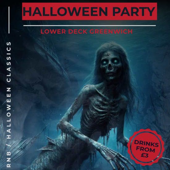 Halloween Party @ Lower Deck Greenwich
