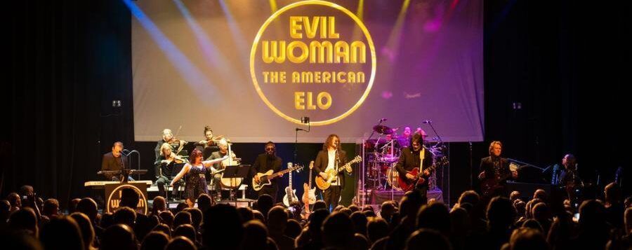 THE ELECTRIC LIGHT ORCHESTRA EXPERIENCE FEATURING EVIL WOMAN \u2013 THE AMERICAN ELO