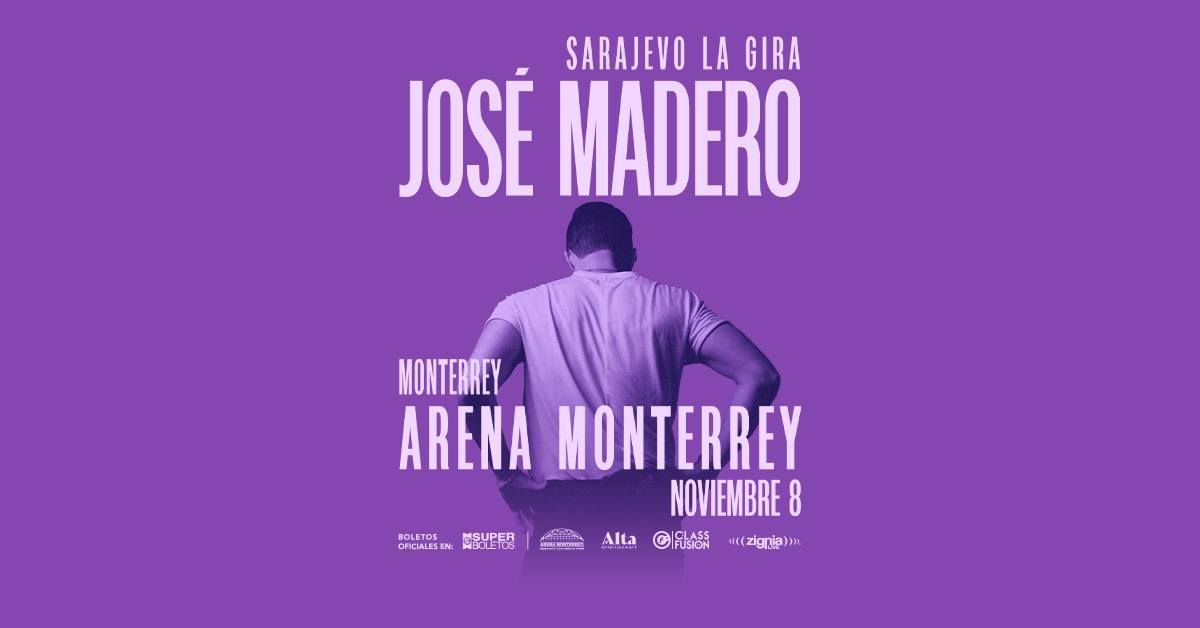 Jos\u00e9 Madero | Sarajevo La Gira | Monterrey 