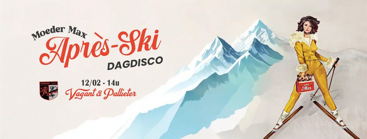 Apr\u00e8s-Ski Dagdisco Moeder Max