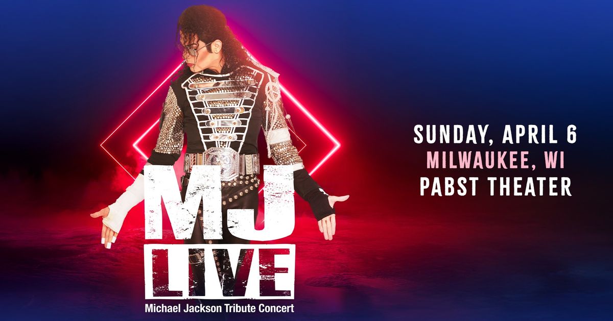 MJ Live: Michael Jackson Tribute Concert at Pabst Theater