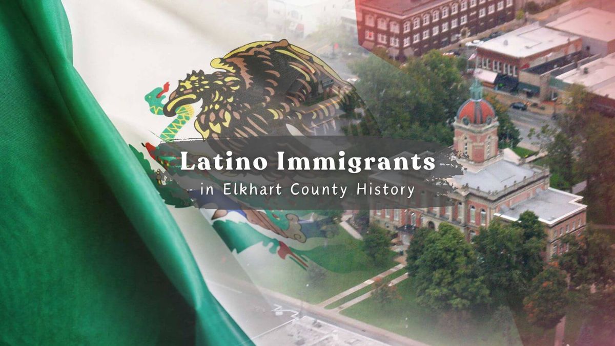 Latino Immigrants in Elkhart County History  