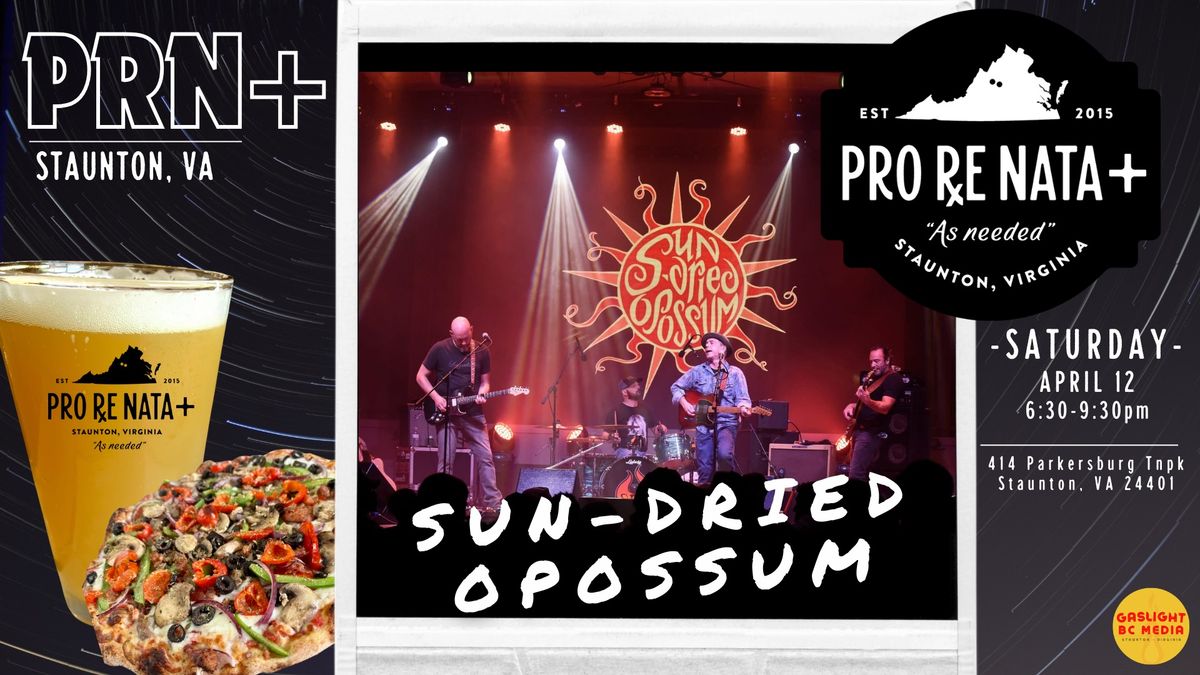 Sun-Dried Opossum @ Pro Re Nata+ Staunton