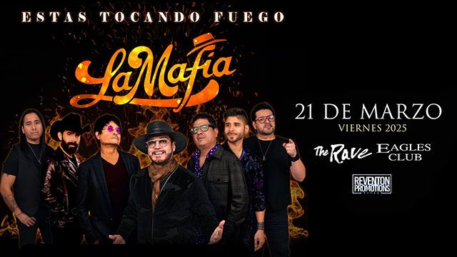 La Mafia - Estan Tocando Fuego Tour at The Rave \/ Eagles Club