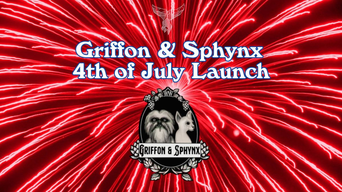 Griffon & Sphynx Fourth of July Launch w\/ Wayne Wambles!