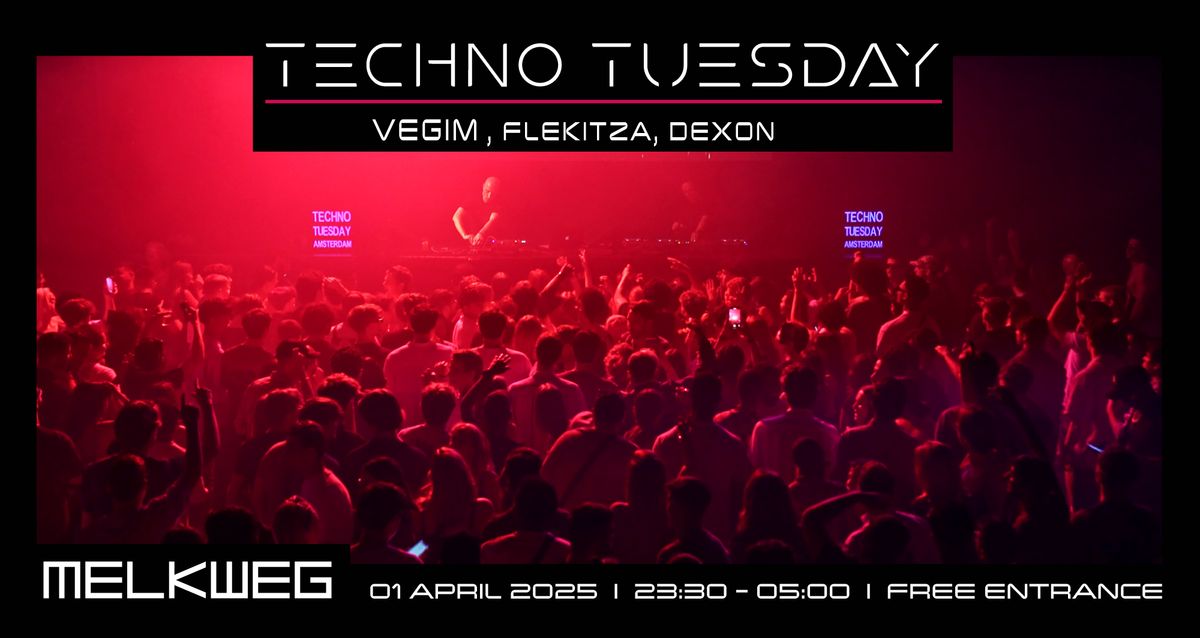 Techno Tuesday Amsterdam 01.04.2025, Vegim, Flekitza, Dexon