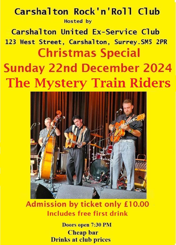 Christmas special with The Mystery Train Riders (advance ticket \u00a310.00) Includes free first drink