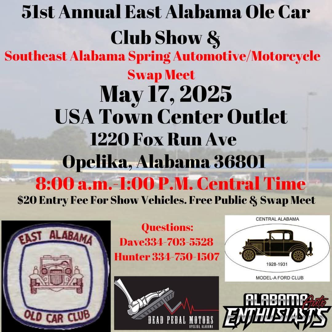 51st Annual East Alabama Ole Car Club Show & Southeast Alabama Spring Automotive\/Motorcycle Swap Meet