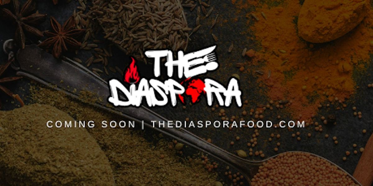 The Diaspora: Small Plate Launch Event