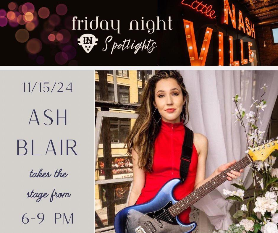 Friday Night Spotlights: Ash Blair 