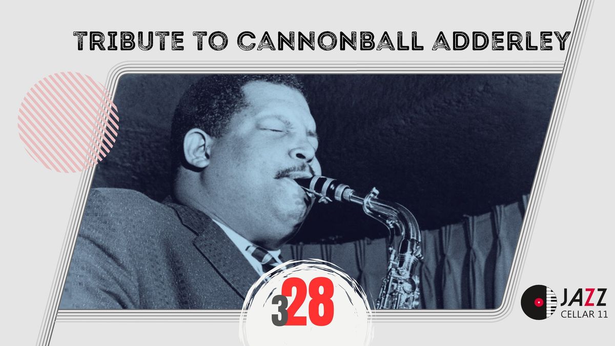 Tribute to Cannonball Adderley