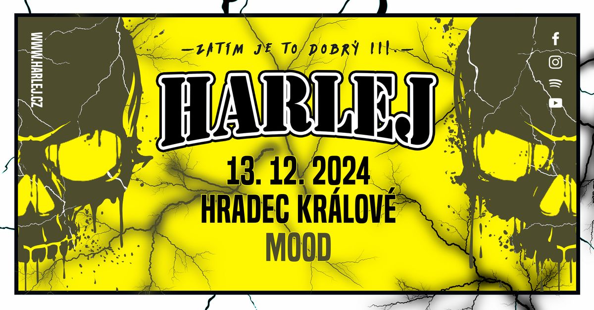 HARLEJ I Zat\u00edm je to dobr\u00fd III - MOOD Hradec Kr\u00e1lov\u00e9 