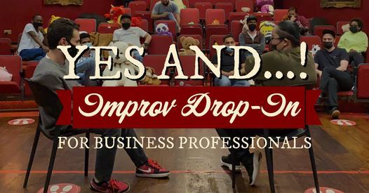 Improv For Adults Summer 2021 Drop In: Yes And...!